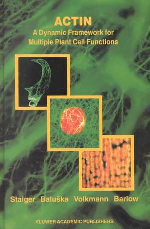 Actin: A Dynamic Framework for Multiple Plant Cell Functions de Christopher J. Staiger