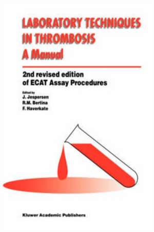 Laboratory Techniques in Thrombosis — a Manual de J. Jespersen