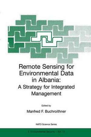 Remote Sensing for Environmental Data in Albania: A Strategy for Integrated Management de Manfred F. Buchroithner