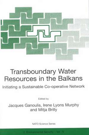 Transboundary Water Resources in the Balkans: Initiating a Sustainable Co-operative Network de Jacques Ganoulis