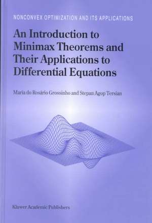 An Introduction to Minimax Theorems and Their Applications to Differential Equations de Maria do Rosário Grossinho