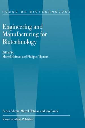 Engineering and Manufacturing for Biotechnology de M. Hofman