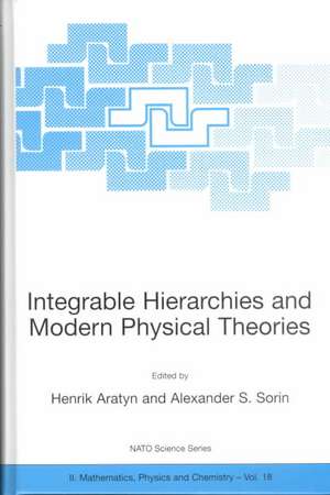 Integrable Hierarchies and Modern Physical Theories de Henrik Aratyn