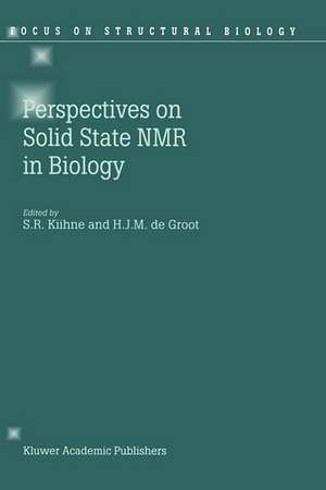 Perspectives on Solid State NMR in Biology de S.R. Kiihne