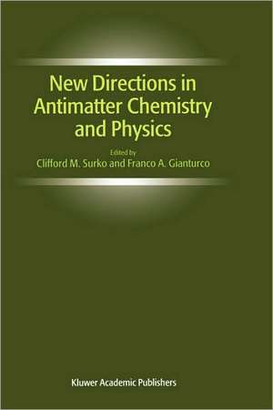 New Directions in Antimatter Chemistry and Physics de Clifford M. Surko