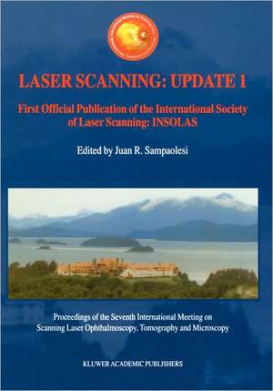 Laser Scanning: Update 1: First Official Publication of the International Society of Laser Scanning: INSOLAS de Juan R. Sampoalesi