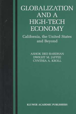 Globalization and a High-Tech Economy: California, the United States and Beyond de Ashok Bardhan