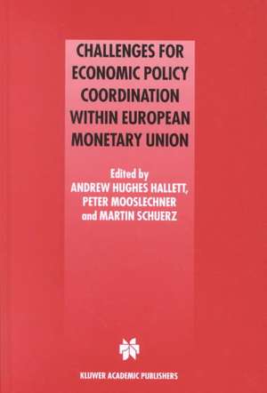 Challenges for Economic Policy Coordination within European Monetary Union de Andrew J. Hughes Hallett