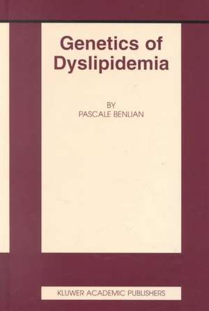 Genetics of Dyslipidemia de Pascale Benlian