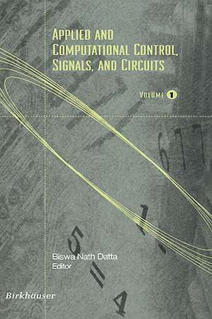 Applied and Computational Control, Signals, and Circuits: Recent Developments de Biswa Nath Datta