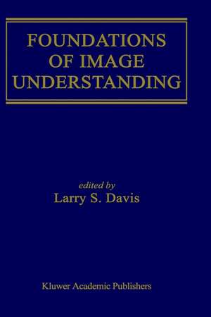 Foundations of Image Understanding de Larry S. Davis