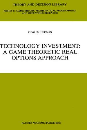 Technology Investment: A Game Theoretic Real Options Approach de Kuno J.M. Huisman