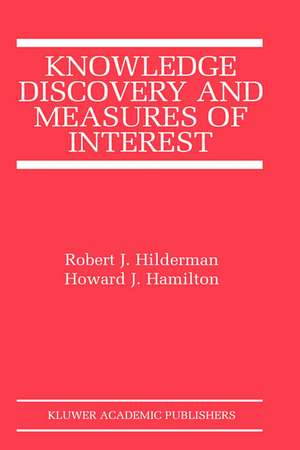 Knowledge Discovery and Measures of Interest de Robert J. Hilderman