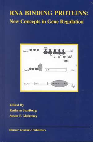 RNA Binding Proteins: New Concepts in Gene Regulation de Kathryn Sandberg