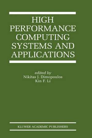 High Performance Computing Systems and Applications de Nikitas J. Dimopoulos