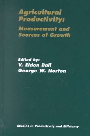 Agricultural Productivity: Measurement and Sources of Growth de Virgil Ball