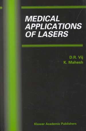 Medical Applications of Lasers de D.R. Vij