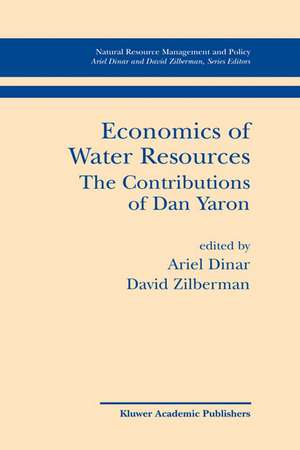 Economics of Water Resources The Contributions of Dan Yaron de Ariel Dinar