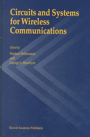 Circuits and Systems for Wireless Communications de Markus Helfenstein