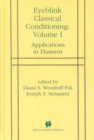 Eyeblink Classical Conditioning Volume 1: Applications in Humans de Diana S. Woodruff-Pak
