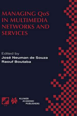 Managing QoS in Multimedia Networks and Services: IEEE / IFIP TC6 — WG6.4 & WG6.6 Third International Conference on Management of Multimedia Networks and Services (MMNS’2000) September 25–28, 2000, Fortaleza, Ceará, Brazil de José Neuman de Souza