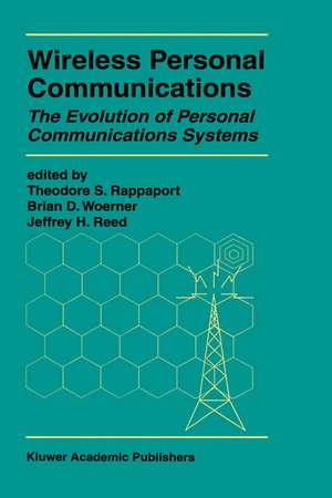 Wireless Personal Communications: The Evolution of Personal Communications Systems de Theodore S. Rappaport