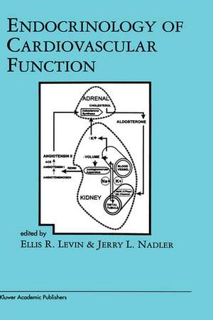 Endocrinology of Cardiovascular Function de Ellis R. Levin