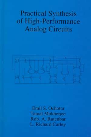 Practical Synthesis of High-Performance Analog Circuits de Emil S. Ochotta