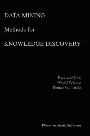 Data Mining Methods for Knowledge Discovery de Krzysztof J. Cios