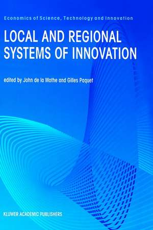 Local and Regional Systems of Innovation de John de la Mothe