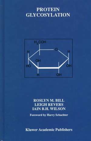 Protein Glycosylation de Roslyn M. Bill