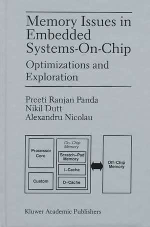 Memory Issues in Embedded Systems-on-Chip: Optimizations and Exploration de Preeti Ranjan Panda