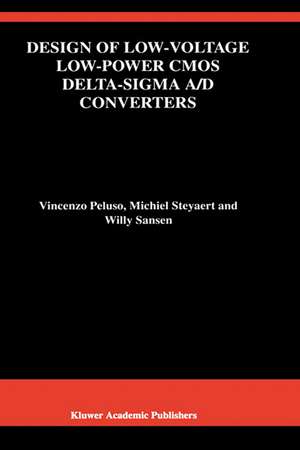 Design of Low-Voltage Low-Power CMOS Delta-Sigma A/D Converters de Vincenzo Peluso