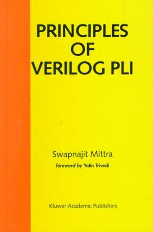 Principles of Verilog PLI de Swapnajit Mittra