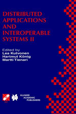 Distributed Applications and Interoperable Systems II: IFIP TC6 WG6.1 Second International Working Conference on Distributed Applications and Interoperable Systems (DAIS’99)June 28–July 1, 1999, Helsinki, Finland de Lea Kutvonen