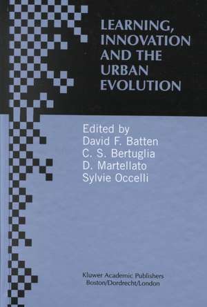 Learning, Innovation and Urban Evolution de David F. Batten