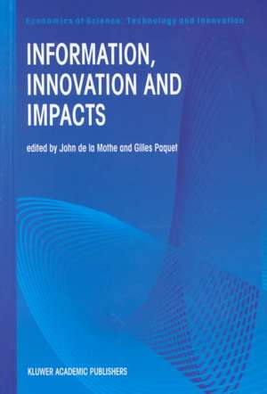 Information, Innovation and Impacts de John de la Mothe
