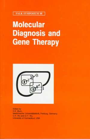 Molecular Diagnosis and Gene Therapy de H.E. Blum