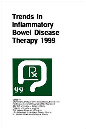 Trends in Inflammatory Bowel Disease Therapy 1999: The proceedings of a symposium organized by AXCAN PHARMA, held in Vancouver, BC, August 27–29, 1999 de C. Noel Williams