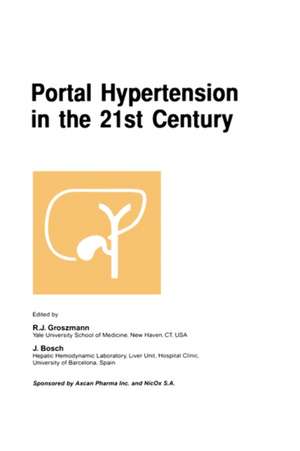 Portal Hypertension in the 21st Century: The proceedings of a symposium sponsored by Axcan Pharma Inc. and NicOx S.A., held in Montrél, Canada, April 2–4, 2004 de R.J. Groszmann