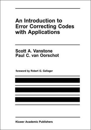 An Introduction to Error Correcting Codes with Applications de Scott A. Vanstone