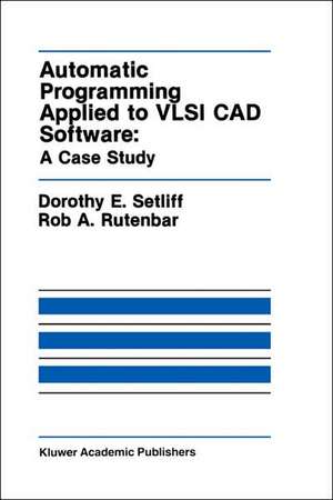 Automatic Programming Applied to VLSI CAD Software: A Case Study de Dorothy E. Setliff