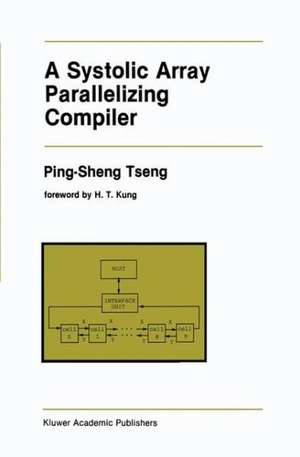 A Systolic Array Parallelizing Compiler de Ping-Sheng Tseng