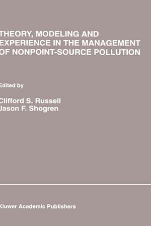 Theory, Modeling and Experience in the Management of Nonpoint-Source Pollution de Clifford S. Russell