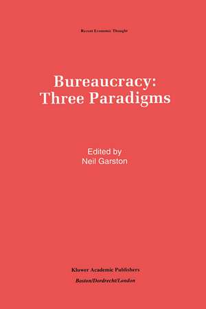 Bureaucracy: Three Paradigms de Neil Garston