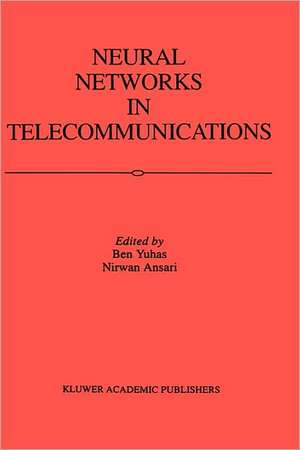 Neural Networks in Telecommunications de Ben Yuhas