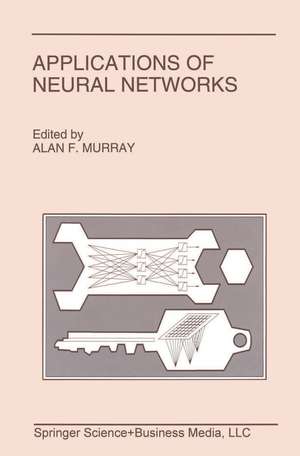 Applications of Neural Networks de Alan Murray