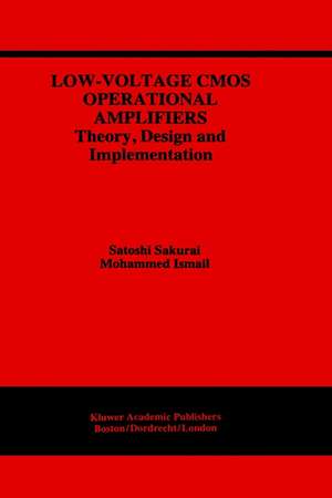 Low-Voltage CMOS Operational Amplifiers: Theory, Design and Implementation de Satoshi Sakurai