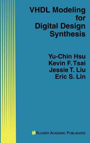 VHDL Modeling for Digital Design Synthesis de Yu-Chin Hsu