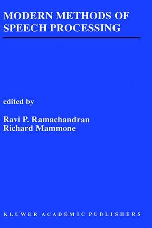 Modern Methods of Speech Processing de Ravi P. Ramachandran